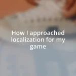 How I approached localization for my game
