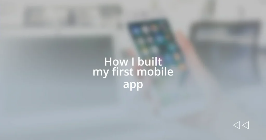 How I built my first mobile app