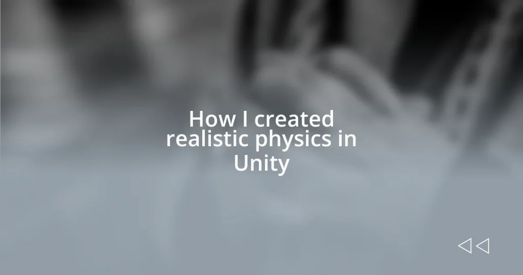 How I created realistic physics in Unity
