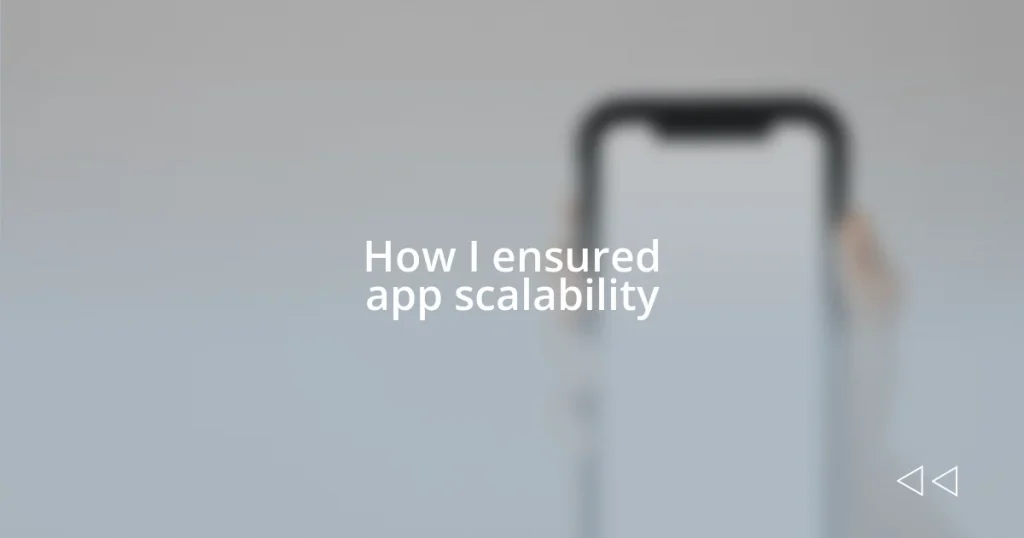 How I ensured app scalability