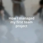How I managed my first team project