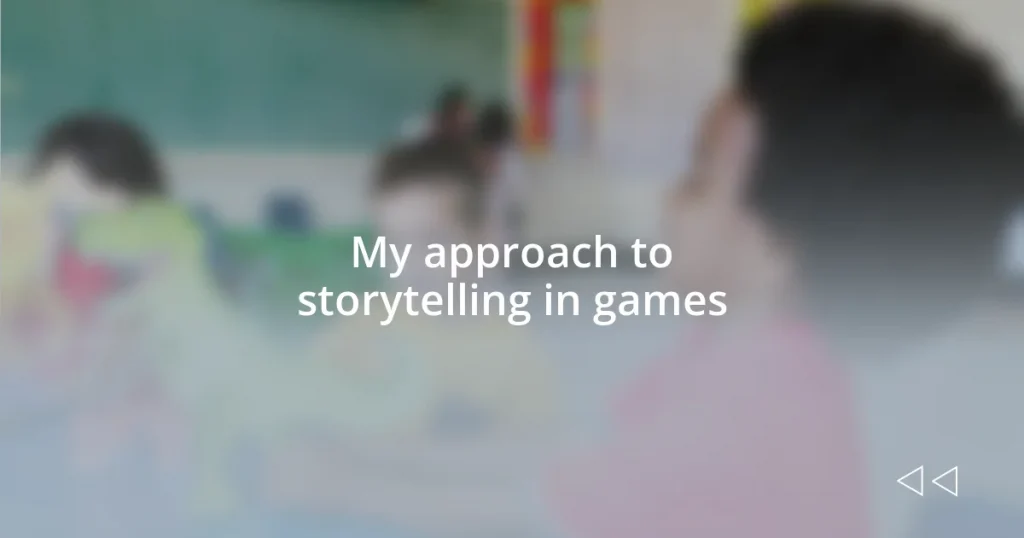 My approach to storytelling in games