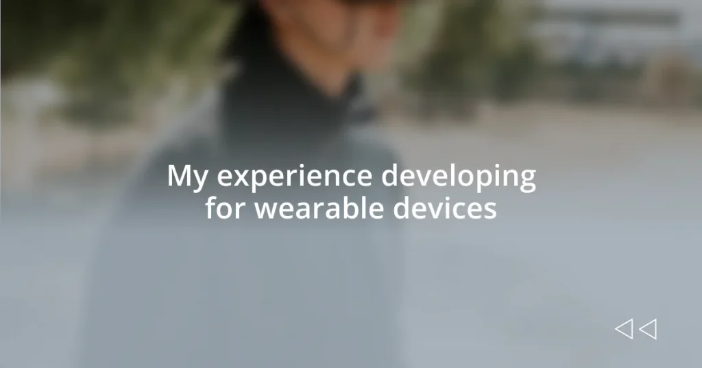 My experience developing for wearable devices