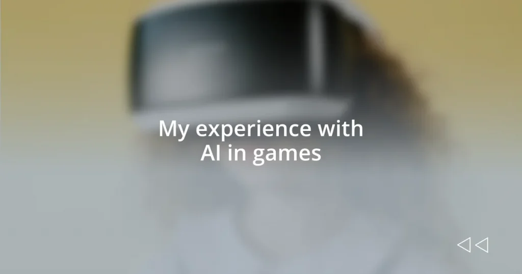 My experience with AI in games