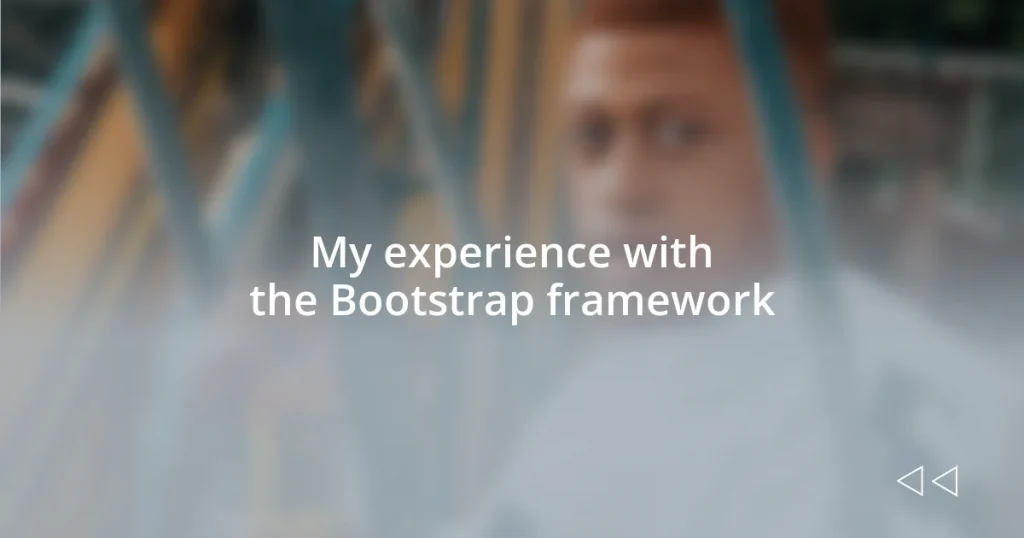 My experience with the Bootstrap framework