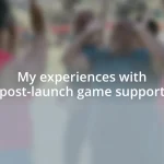 My experiences with post-launch game support