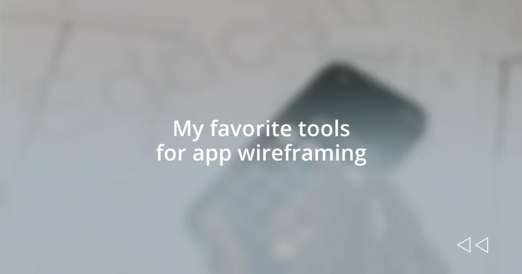 My favorite tools for app wireframing