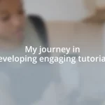 My journey in developing engaging tutorials