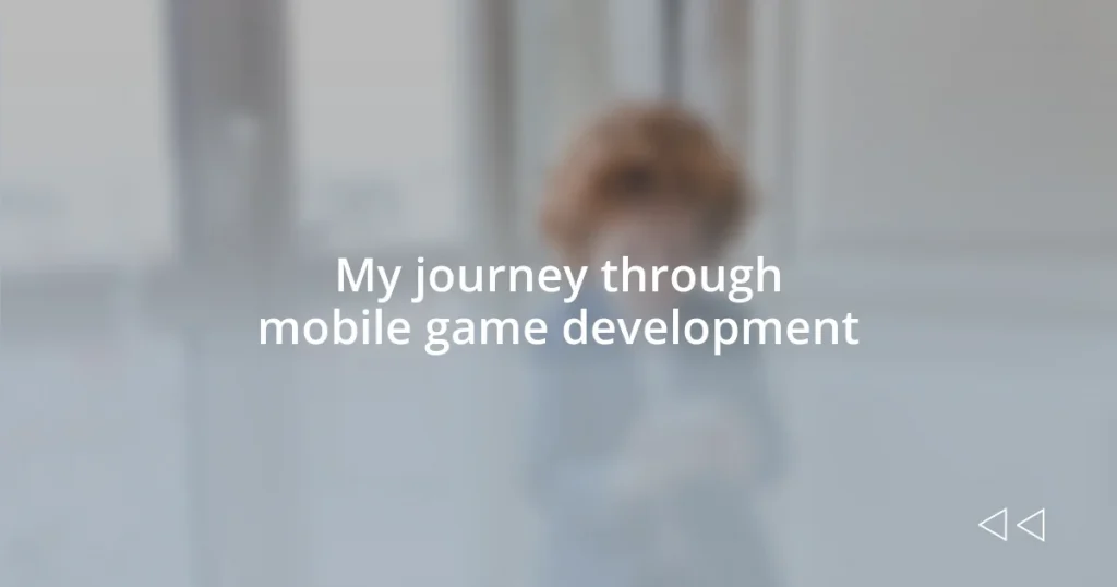 My journey through mobile game development