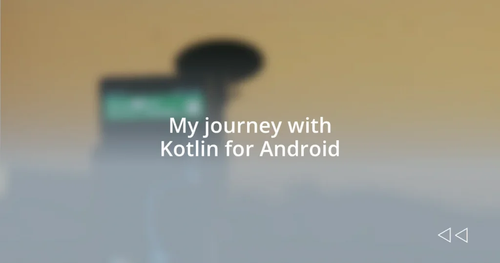 My journey with Kotlin for Android