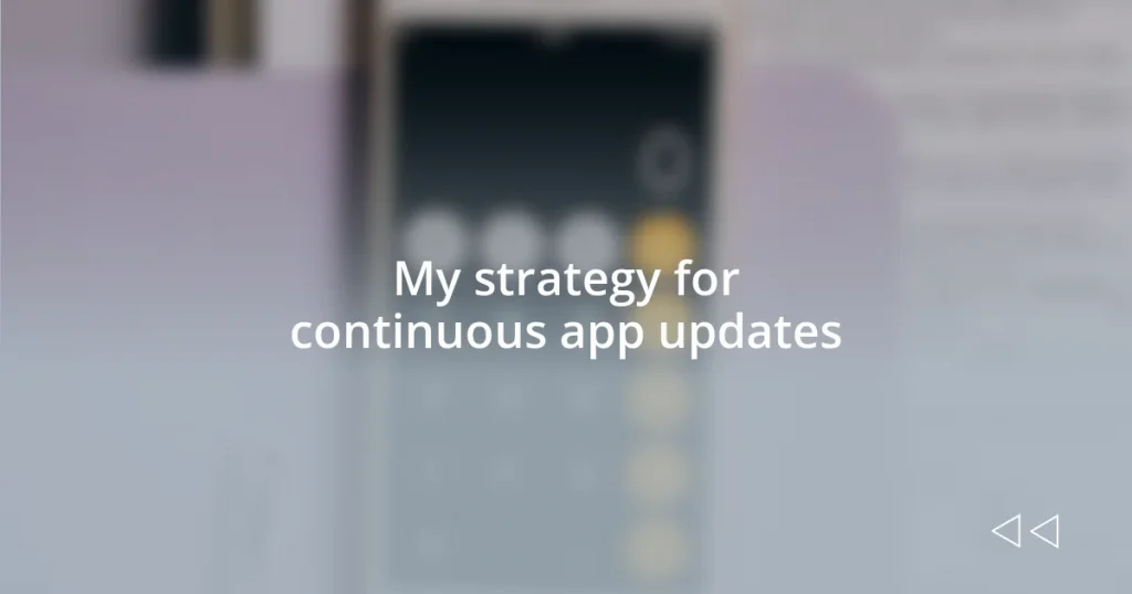 My strategy for continuous app updates