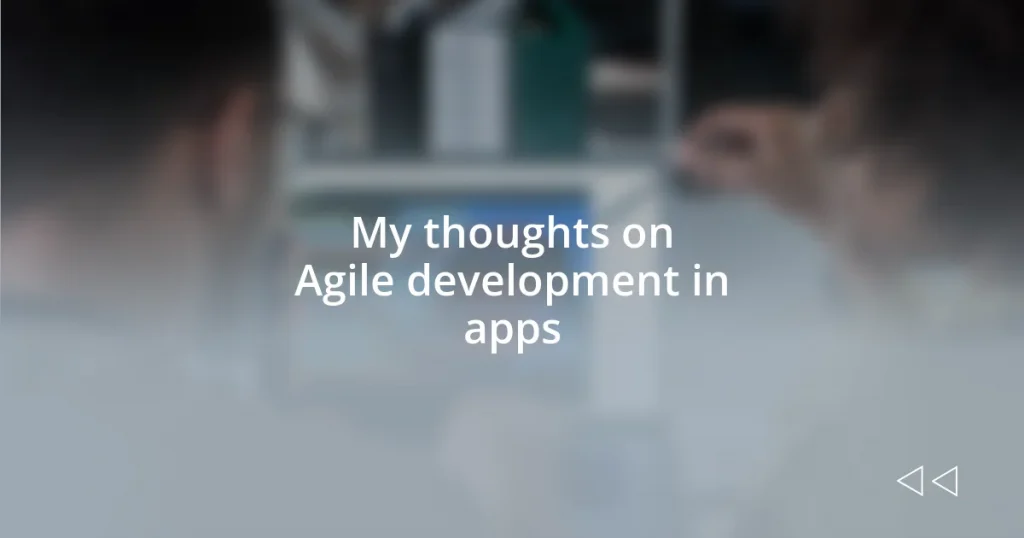 My thoughts on Agile development in apps