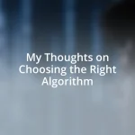 My Thoughts on Choosing the Right Algorithm