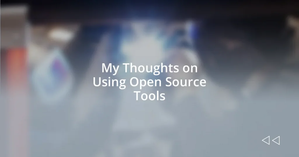 My Thoughts on Using Open Source Tools