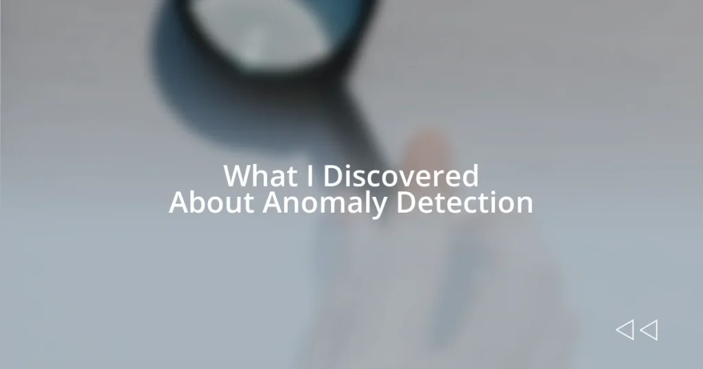 What I Discovered About Anomaly Detection