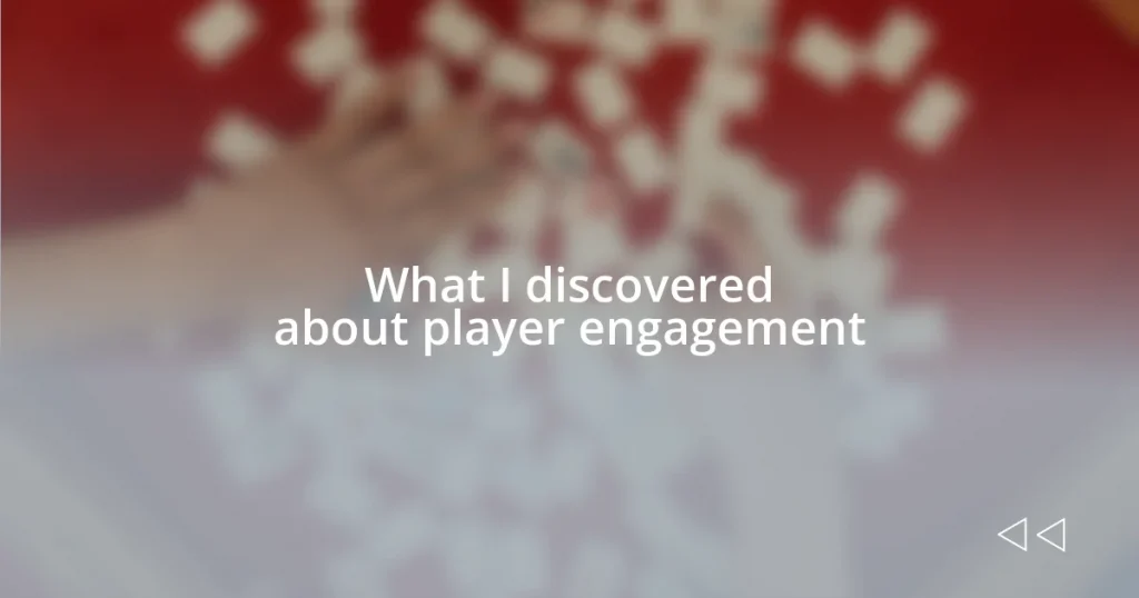 What I discovered about player engagement