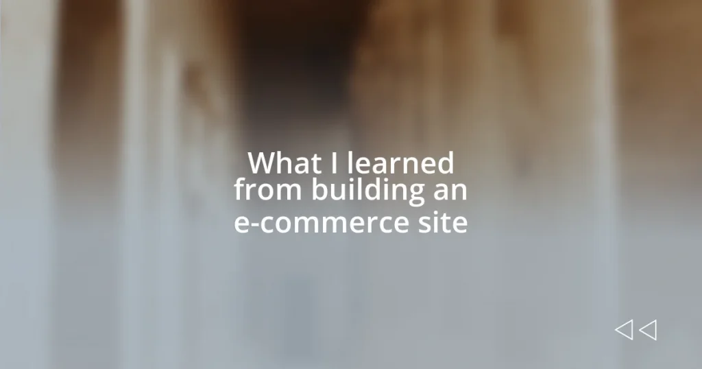 What I learned from building an e-commerce site