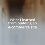 What I learned from building an e-commerce site
