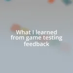 What I learned from game testing feedback