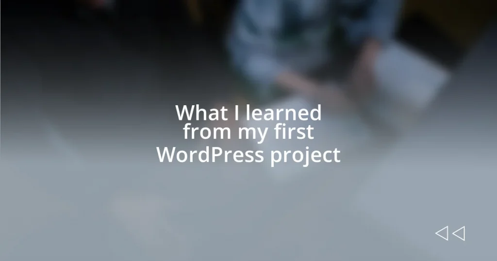 What I learned from my first WordPress project