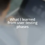 What I learned from user testing phases