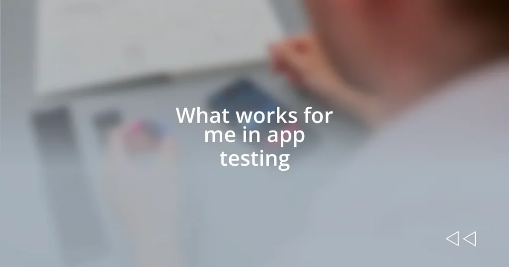What works for me in app testing