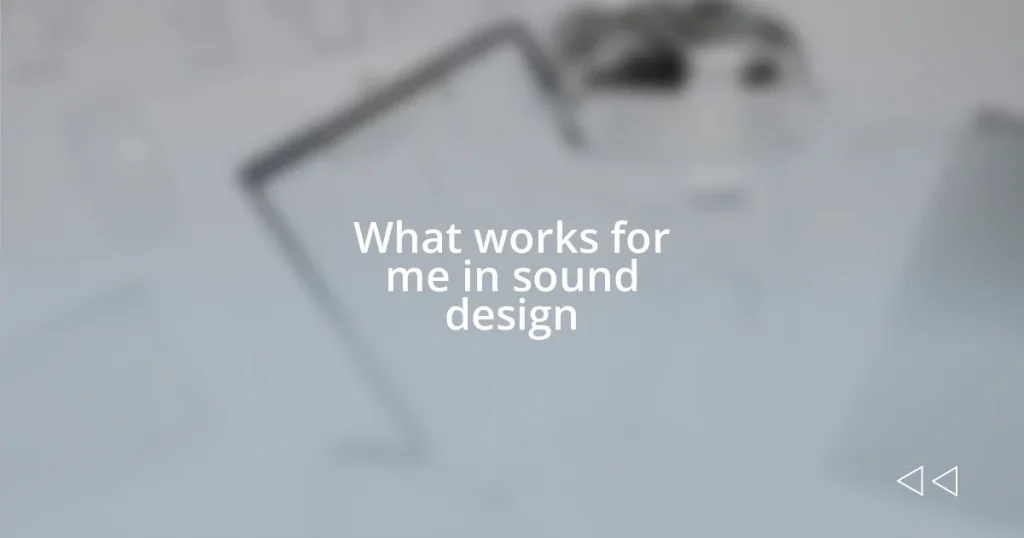 What works for me in sound design