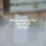 What works for me in UI design