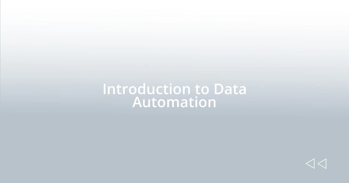 Introduction to Data Automation