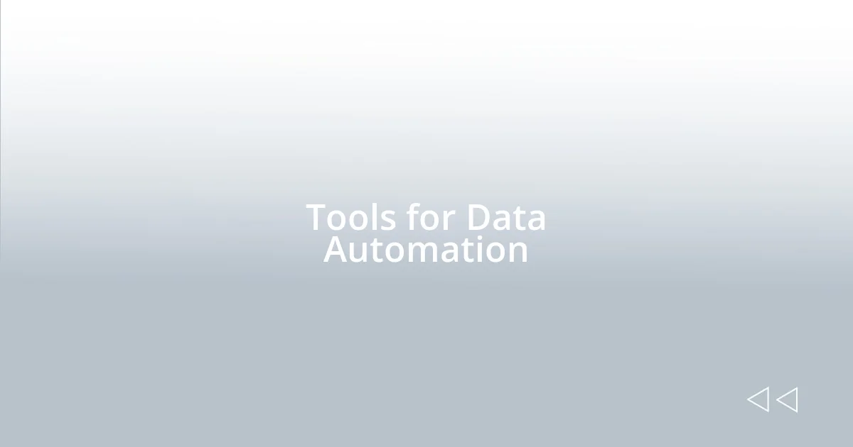 Tools for Data Automation