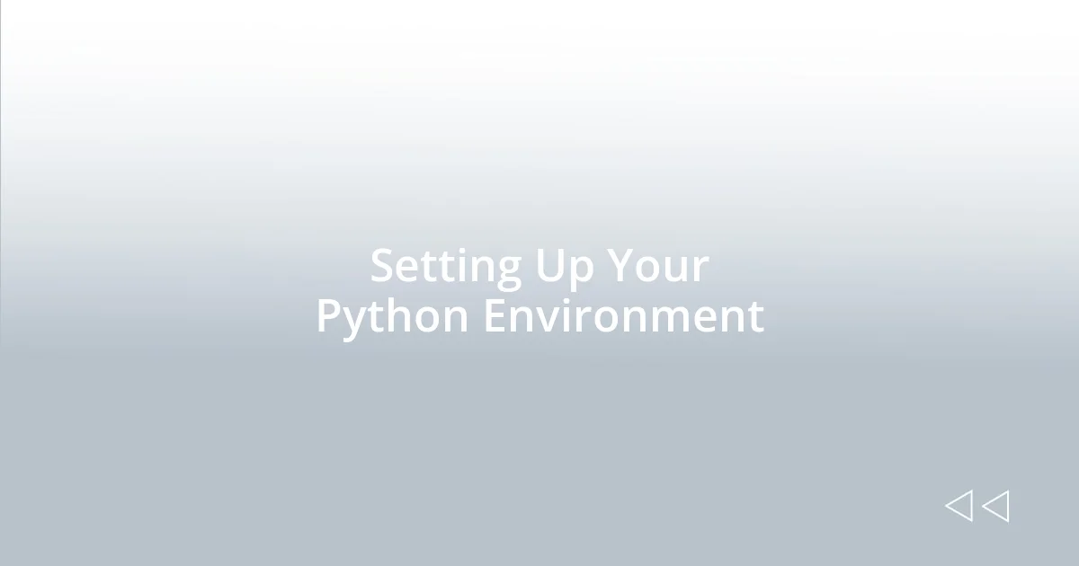 Setting Up Your Python Environment