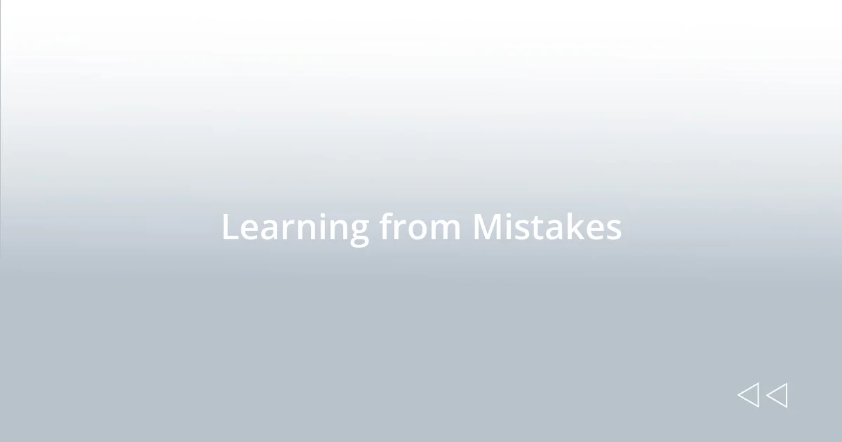 Learning from Mistakes