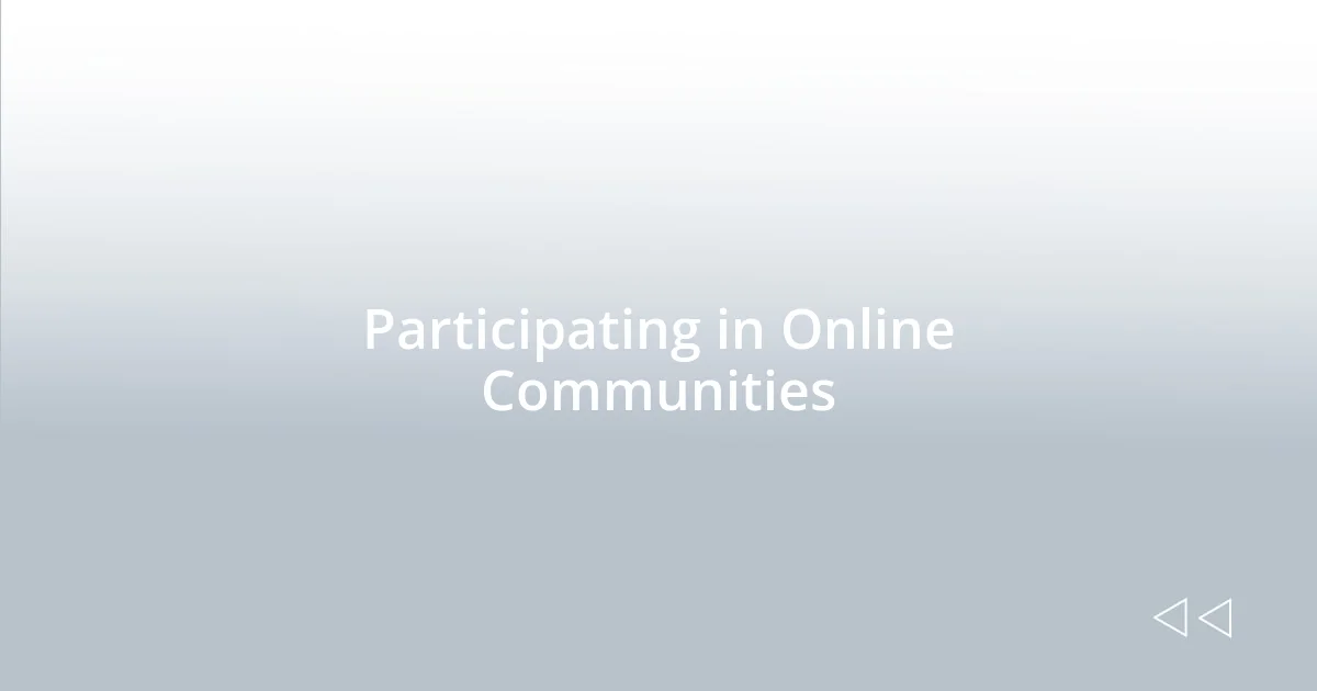 Participating in Online Communities