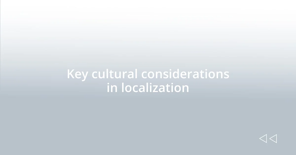 Key cultural considerations in localization