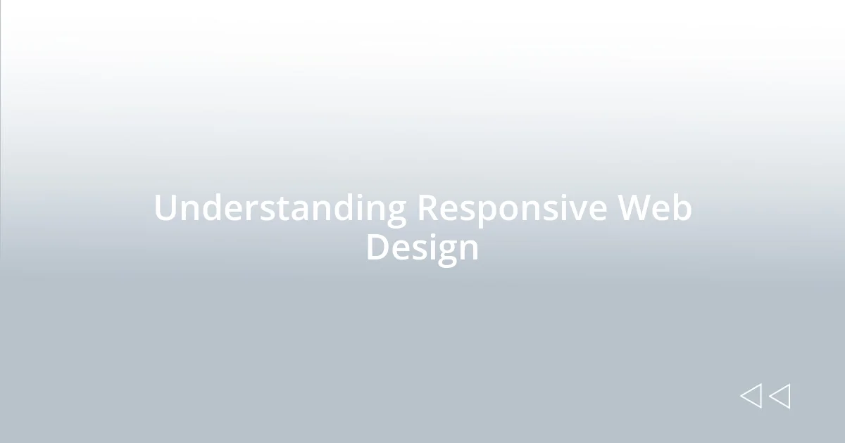 Understanding Responsive Web Design