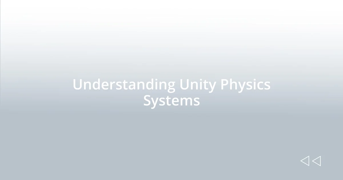 Understanding Unity Physics Systems