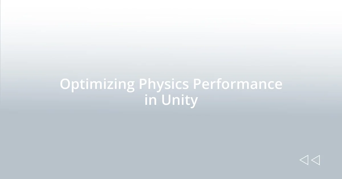 Optimizing Physics Performance in Unity