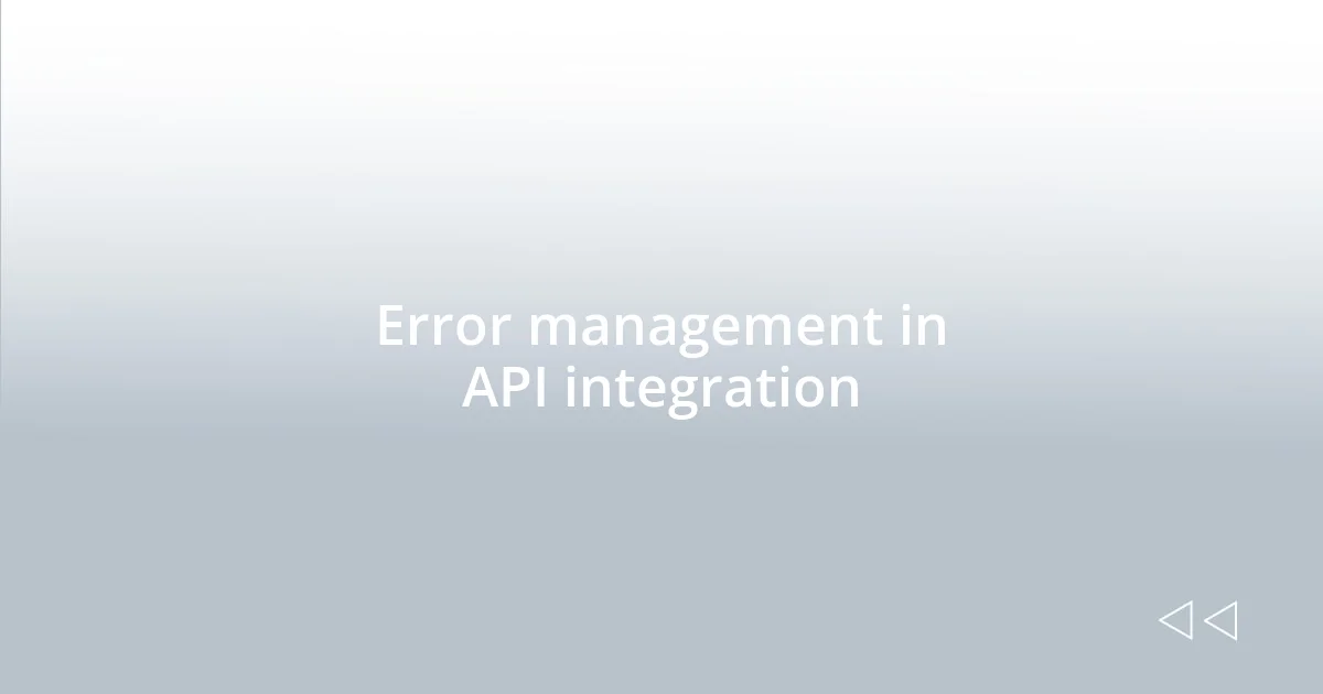 Error management in API integration