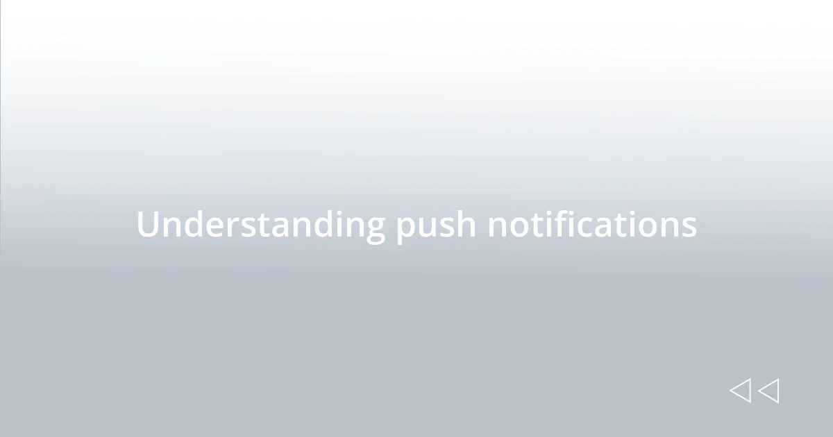 Understanding push notifications