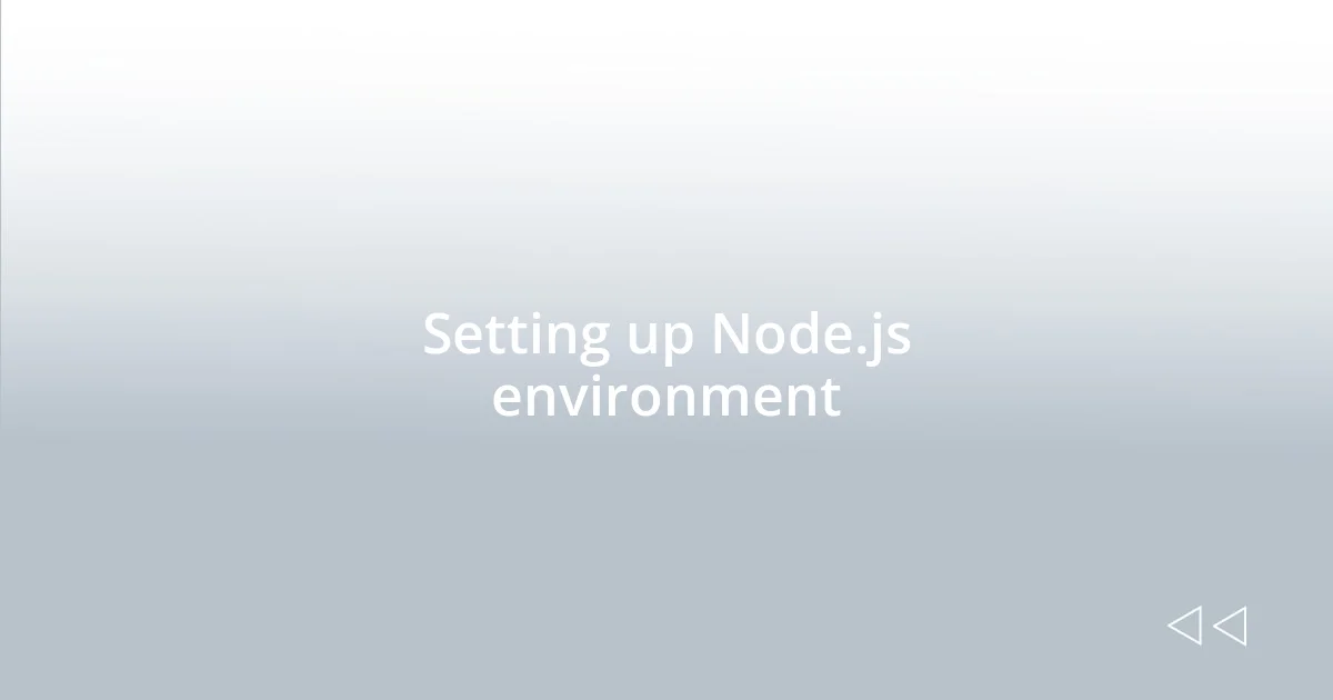 Setting up Node.js environment