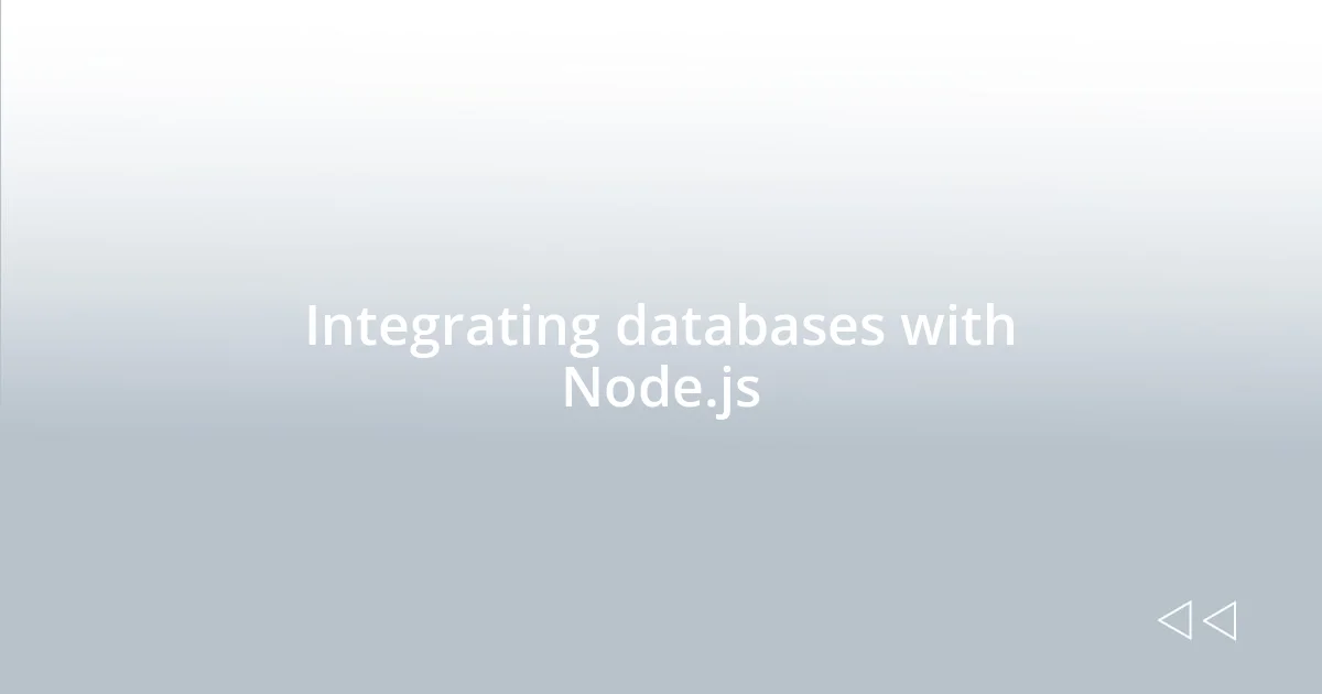 Integrating databases with Node.js