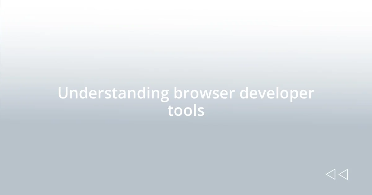 Understanding browser developer tools