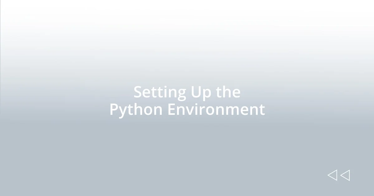 Setting Up the Python Environment
