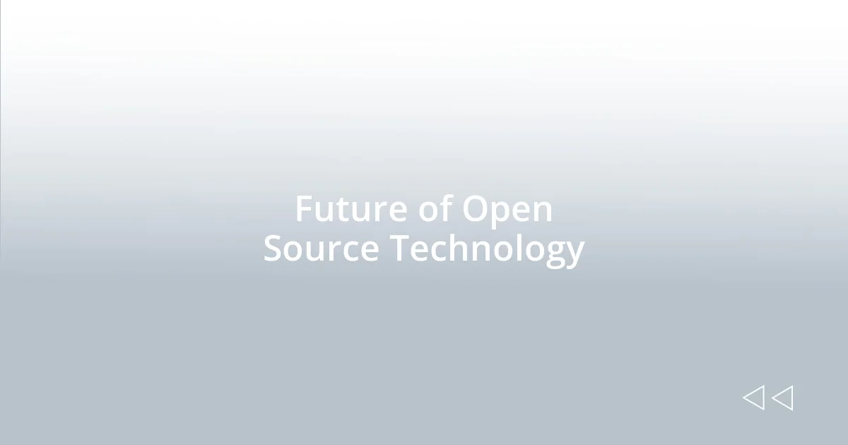 Future of Open Source Technology