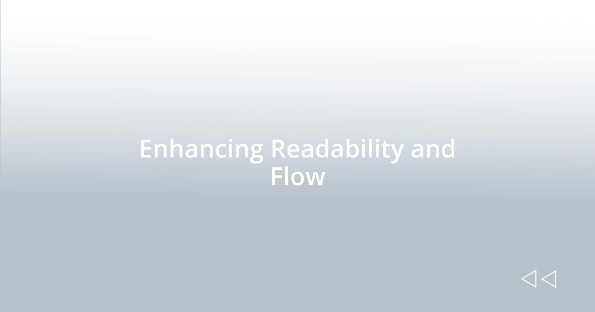 Enhancing Readability and Flow