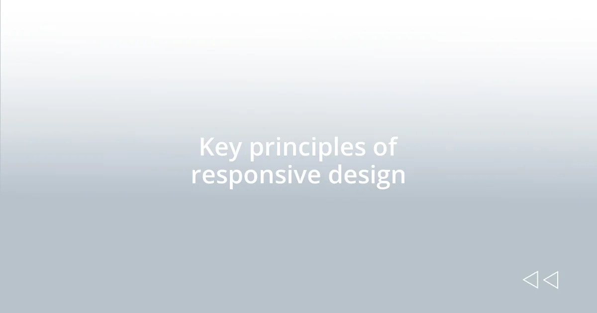 Key principles of responsive design