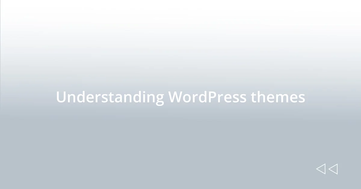 Understanding WordPress themes