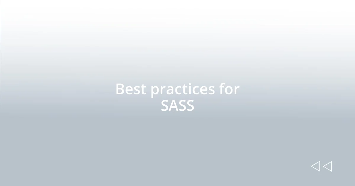 Best practices for SASS