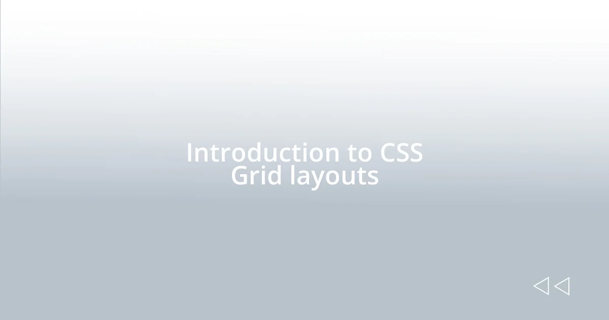 Introduction to CSS Grid layouts