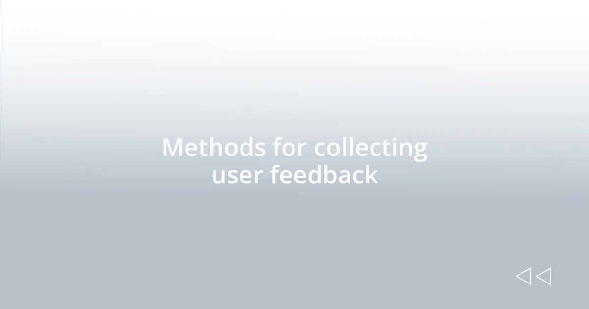 Methods for collecting user feedback